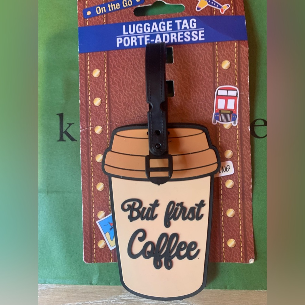 NWT “But First Coffee” Luggage Tag